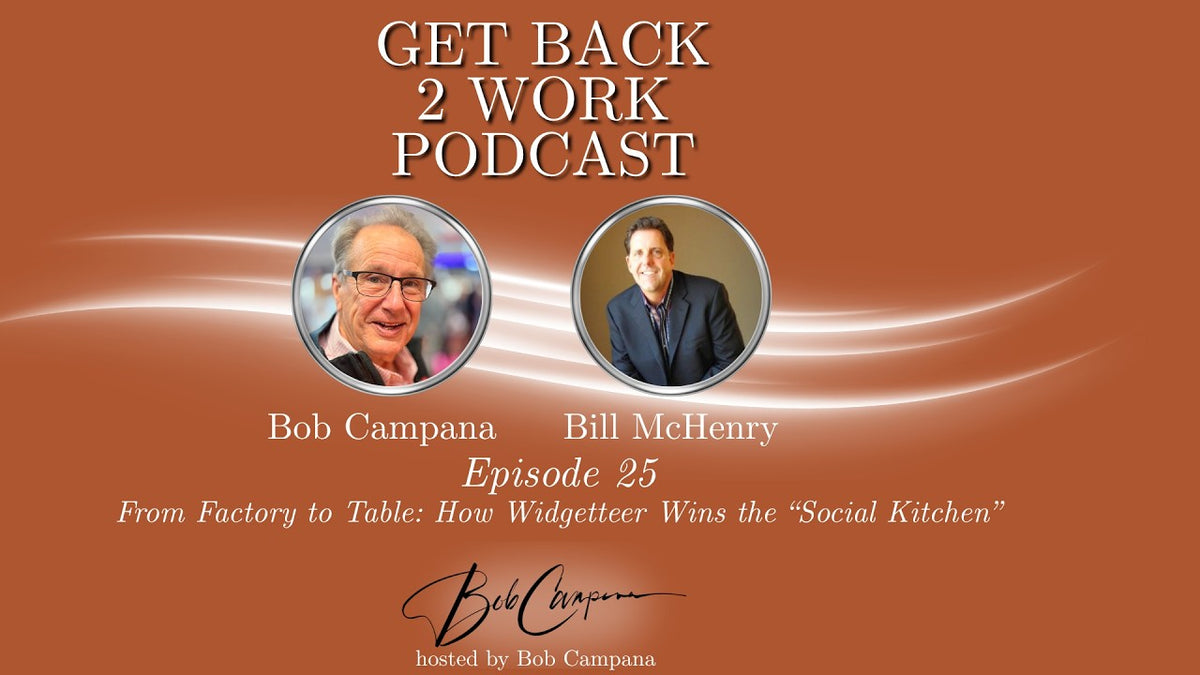 YouTube thumbnail: Get Back 2 Work Podcast, Episode 25, with host Bob Campana and guest Bill McHenry