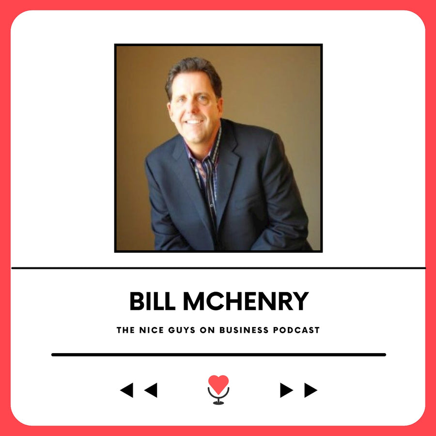 The Nice Guys on Business Podcast artwork featuring Bill McHenry